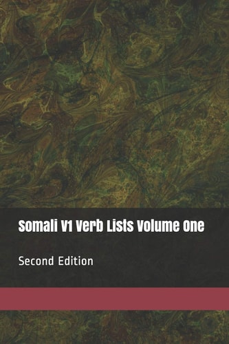 Somali V1 Verb Lists Volume One Second Edition