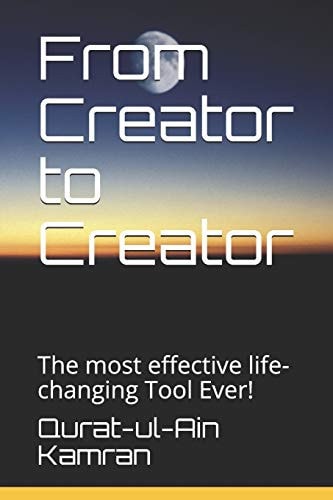 From Creator to Creator The Most Effective Life-Changing Tool Ever!