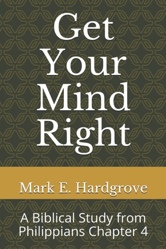 Get Your Mind Right A Biblical Study from Philippians Chapter 4