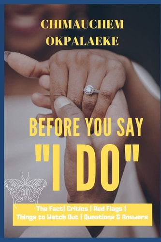 Before You Say "I DO" The Fact - Critics - Red Flags - Things to Watch Out - Questions & Answers