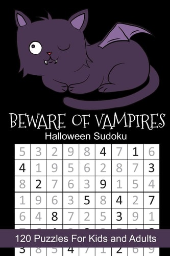 Beware of Vampires Halloween Sudoku Halloween Themed Puzzles Book Number Solve for Kids and Adults