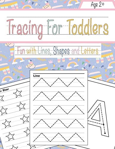 Tracing For Toddlers Beginner to Tracing Lines, Shape & ABC Letters (Fun with Lines, Shapes and Letters)