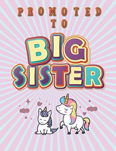 Promoted To Big Sister Activity Coloring Book for Kids Gift Workbook for Girls Ages 2-4 with Mazes Tracing Shapes Letter and Numbers