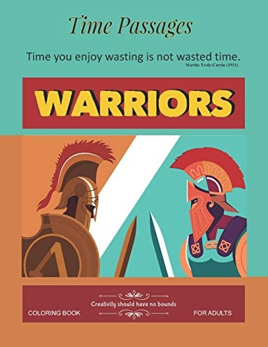 Warriors Coloring Book for Adults Unique New Series of Design Originals Coloring Books for Adults, Teens, Seniors