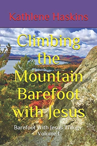 Climbing the Mountain Barefoot With Jesus