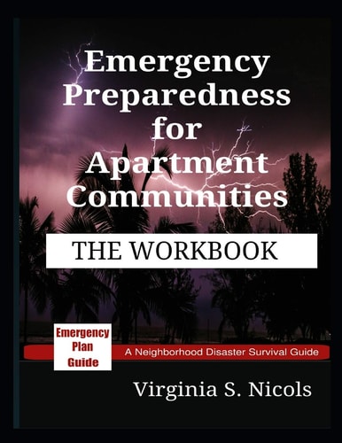Emergency Preparedness for Apartment Communities - the WORKBOOK A Neighborhood Disaster Survival Guide