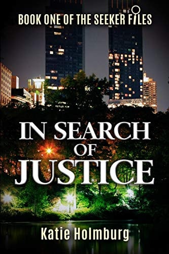 In Search of Justice Book One of the Seeker Files