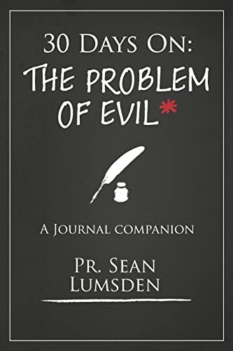30 Days On The Problem of Evil