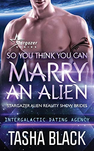 So You Think You Can Marry an Alien Stargazer Alien Reality Show Brides #1