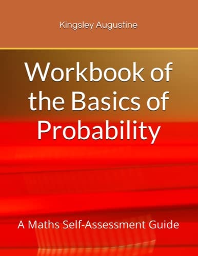Workbook of the Basics of Probability A Maths Self-Assessment Guide
