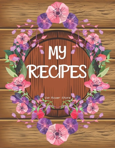 My Recipes Personalized Recipe Box, Recipe Keeper Make Your Own Cookbook, 106-Pages 8.5" X 11" Collect the Recipes You Love in Your Own Custom Book Made in USA