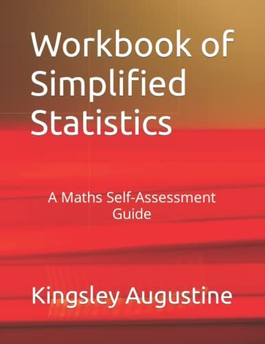 Workbook of Simplified Statistics A Maths Self-Assessment Guide