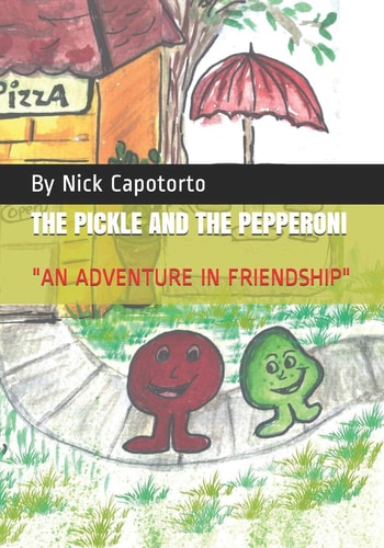 The Pickle and the Pepperoni An Adventure in Friendship