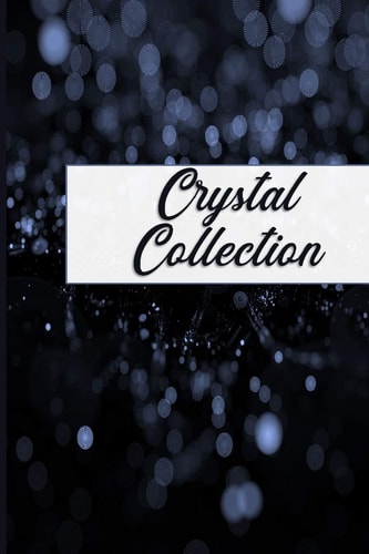 Crystal Collection Beginners Inventory Tracker and Reference Guide