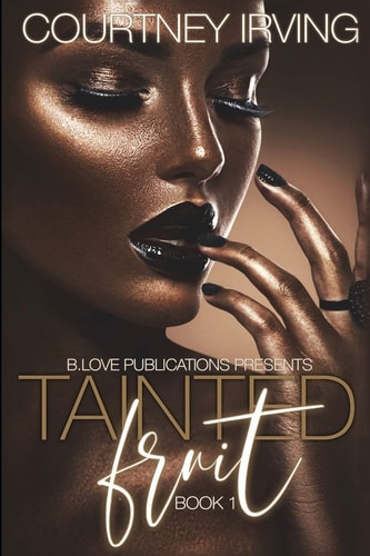 Tainted Fruit Book 1