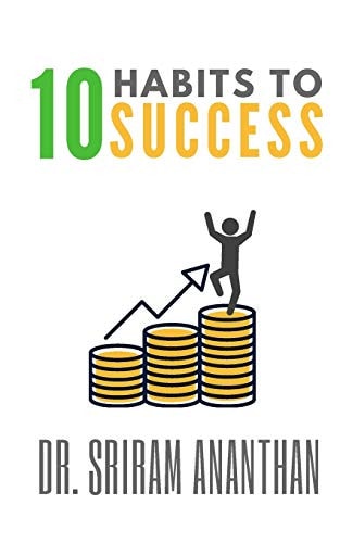 10 Habits to Success Invest In Yourself Before Spending, Generate Passive Income, Look For An Opportunity: BUILD RULES FOR SUCCESS, Spend Time with Successful People