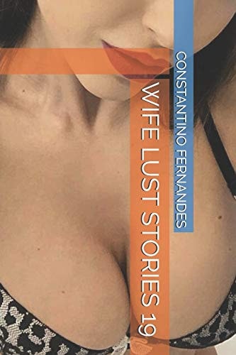 Wife Lust Stories 19