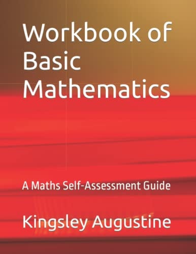 Workbook of Basic Mathematics A Maths Self-Assessment Guide
