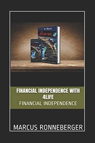 Financial Independence With 4Life Financial Independence