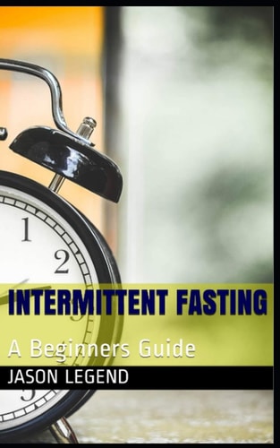 Intermittent Fasting A Beginners Guide