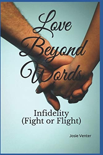 Love Beyond Words Infidelity (Fight Or Flight)