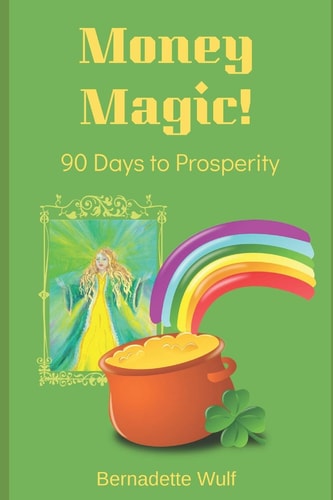 Money Magic! 90 Days to Prosperity