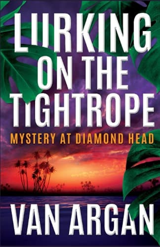 Lurking on the Tightrope Mystery at Diamond Head