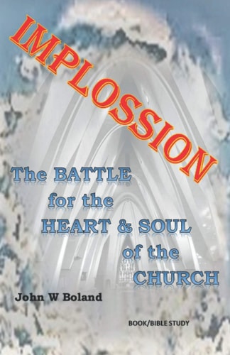 Implossion The Battle for the Heart & Soul of the Church