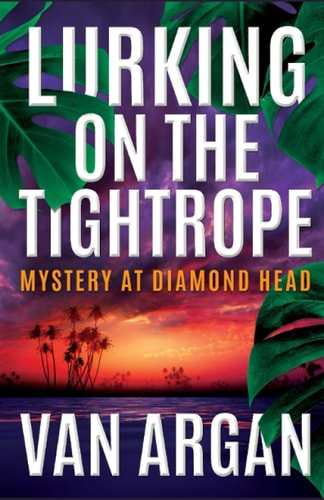 Lurking on the Tightrope Mystery at Diamond Head