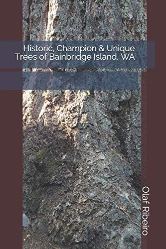 Historic, Champion & Unique Trees of Bainbridge Island, WA