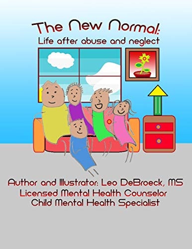The New Normal Life After Abuse and Neglect