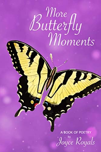 More Butterfly Moments A Book of Poetry