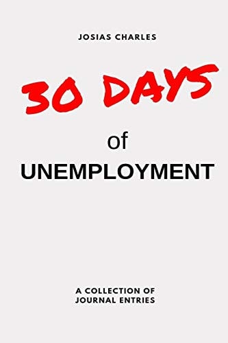 30 Days of Unemployment