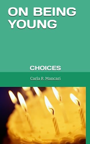 On Being Young Choices