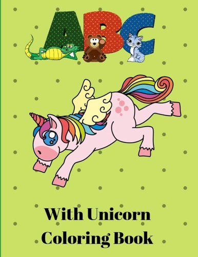 ABC with Unicorn Coloring Book Unicorn Alphabet Handwriting Practice - Handwriting Workbook for Toddlers, Preschoolers, Kindergarteners