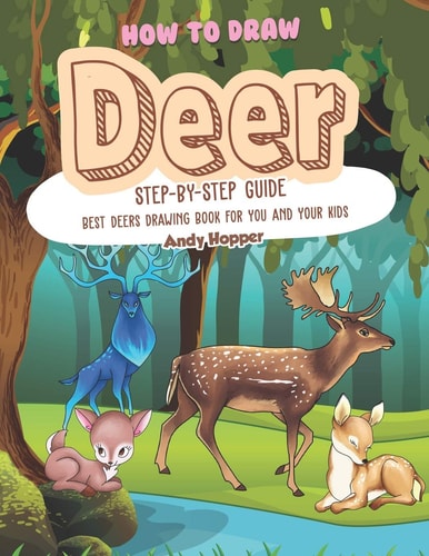 How to Draw Deer Step-By-Step Guide Best Deers Drawing Book for You and Your Kids