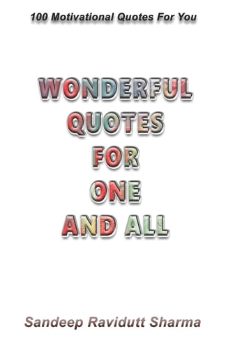Wonderful Quotes For One And All 100 Motivational Quotes For You