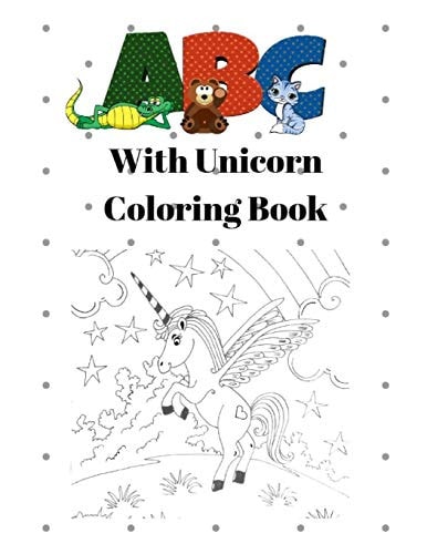 ABC with Unicorn Coloring Book Unicorn Alphabet Handwriting Practice - Handwriting Workbook for Toddlers, Preschoolers, Kindergarteners