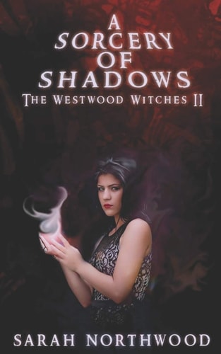 A Sorcery of Shadows The Westwood Witches 2