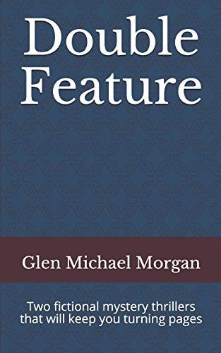 Double Feature Two Fictional Mystery Thrillers That Will Keep You Turning Pages