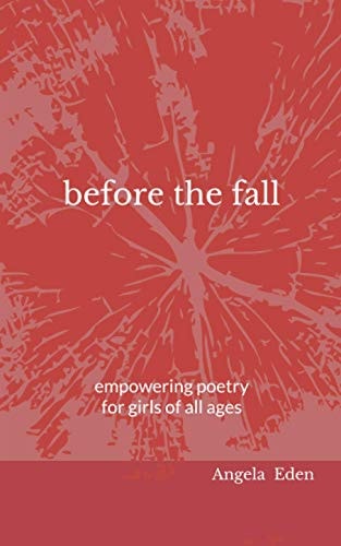 Before the Fall Empowering Poetry for Girls of All Ages