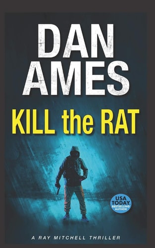 Kill the Rat A Ray Mitchell Thriller