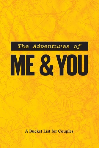The Adventures of Me & You A Bucket List For Couples