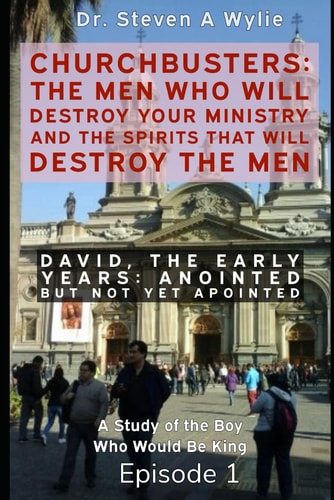 David The Early Years - "Anointed But Not Yet Appointed" - A Study of the Boy Who Would be King
