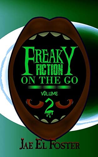 Freaky Fiction on the Go Volume 2
