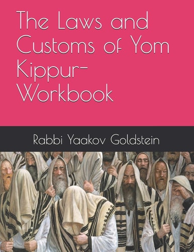 The Laws and Customs of Yom Kippur-Workbook