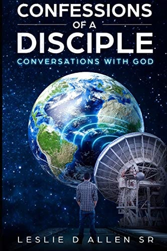 Confessions of a Disciple Conversations with God