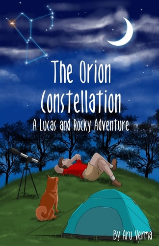 The Orion Constellation A Lucas and Rocky Adventure