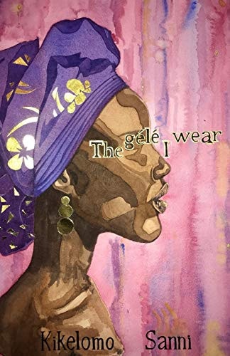The Gélé I Wear