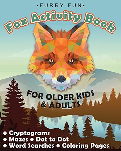 Furry Fun Fox Activity Book for Older Kids & Adults: Cryptograms, Mazes, Dot to Dot, Word Searches, Coloring Pages: Foxy Fun for Double-Digit Puzzle Enthusiasts